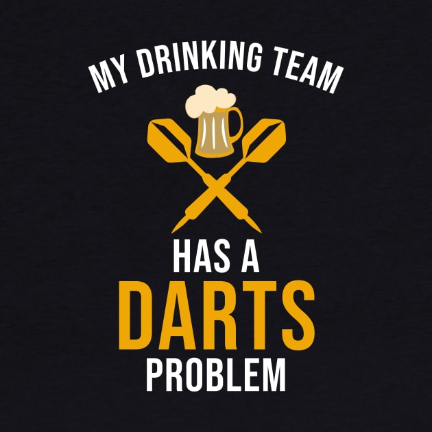 My drinking team has a darts problem by outdoorlover